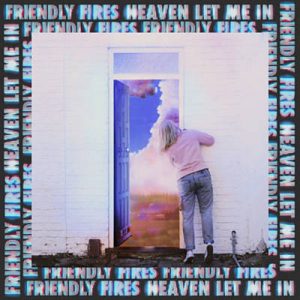 Friendly Fires - Heaven Let Me In Ringtone