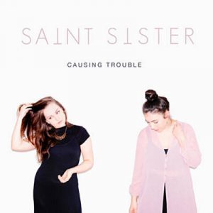 Saint Sister - Causing Trouble Ringtone