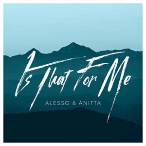 Alesso & Anitta - Is That For Me Ringtone
