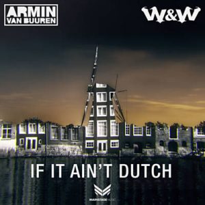 Armin Van Buuren & W&W - If It Ain’t Dutch Ringtone