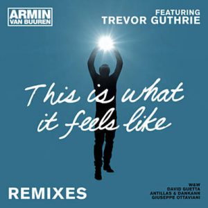 Armin Van Buuren Feat. Trevor Guthrie - This Is What It Feels Like (W&w Remix) Ringtone