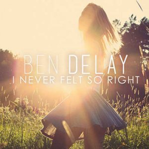 Ben Delay - I Never Felt So Right (Original Mix) Ringtone