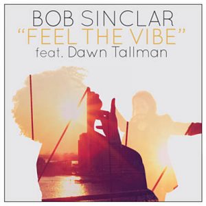 Bob Sinclar Feat. Dawn Tallman - Feel The Vibe Ringtone
