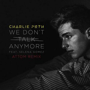 Charlie Puth Feat. Selena Gomez - We Don’t Talk Anymore (Attom Remix) Ringtone