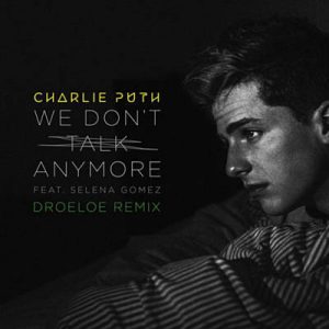 Charlie Puth Feat. Selena Gomez - We Don’t Talk Anymore (Droeloe Remix) Ringtone
