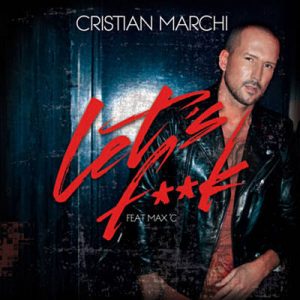 Cristian Marchi Feat. Max C - Let’s F**k (Cristian Marchi Perfect Mix Instrumental) Ringtone