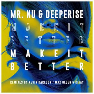 Deeperise & Mr. Nu - Make It Better (Kevin Karlson Remix) Ringtone