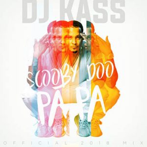 DJ Kass - Scooby Doo Pa Pa (DJ Kass Official 2018 Mix) Ringtone