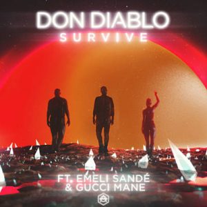 Don Diablo Feat. Emeli Sande & Gucci Mane - Survive Ringtone