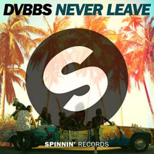 DVBBS - Never Leave (Extended Mix) Ringtone