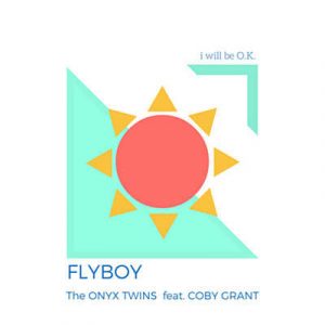 Flyboy & The Onyx Twins Feat. Coby Grant - I Will Be Ok (Flyboy Remix) Ringtone