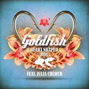 Goldfish Feat. Julia Church - Heart Shaped Box Ringtone
