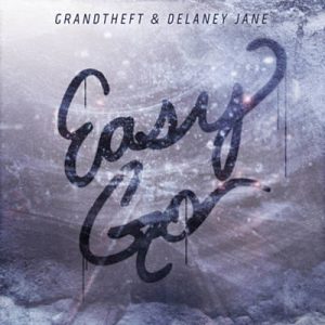 Grandtheft & Delaney Jane - Easy Go Ringtone