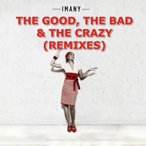 Imany - The Good The Bad & The Crazy (Ivan Spell & Daniel Magre Remix) Ringtone