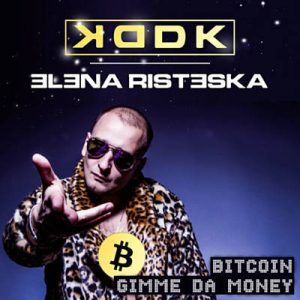 KDDK Feat. Elena Risteska - Bitcoin (Gimme Da Money) Ringtone
