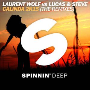 Laurent Wolf & Lucas & Steve - Calinda 2k15 (Laurent Wolf & Anton Wick Remix) Ringtone