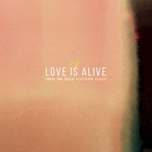 Louis The Child Feat. Elohim - Love Is Alive Ringtone