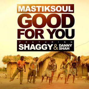 Mastiksoul Feat. Shaggy & Danny Shah - Good For You Ringtone