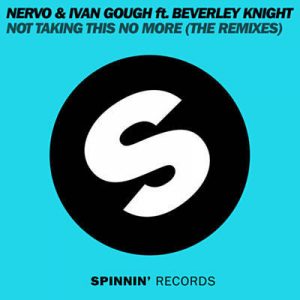 NERVO & Ivan Gough Feat. Beverley Knight - Not Taking This No More (Makj Remix) Ringtone