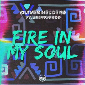 Oliver Heldens Feat. Shungudzo - Fire In My Soul Ringtone