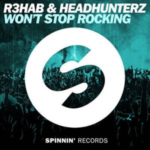 R3hab & Headhunterz - Won’t Stop Rocking (Extended Mix) Ringtone