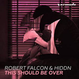 Robert Falcon & HIDDN - This Should Be Over Ringtone