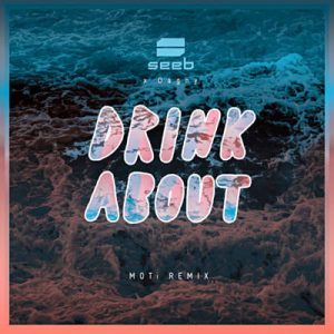 Seeb & Dagny - Drink About (Moti Remix) Ringtone