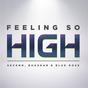 Sevenn & Bhaskar & Blue Rose - Feeling So High (Extended Mix) Ringtone
