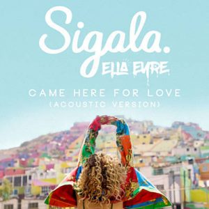 Sigala & Ella Eyre - Came Here For Love (Acoustic) Ringtone