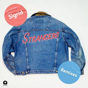 Sigrid - Strangers (Jonas Blue Remix) Ringtone