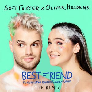 Sofi Tukker Feat. Oliver Heldens - Best Friend (Remix) Ringtone