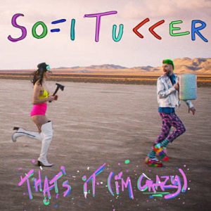 Sofi Tukker - That’s It (I’m Crazy) Ringtone