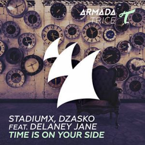 StadiumX & Dzasko Feat. Delaney Jane - Time Is On Your Side Ringtone