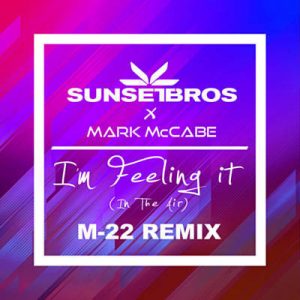 Sunset Bros & Mark McCabe - I’m Feeling It Ringtone