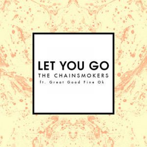 The Chainsmokers Feat. Great Good Fine Ok - Let You Go Ringtone