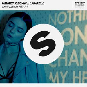Ummet Ozcan & Laurell - Change My Heart Ringtone