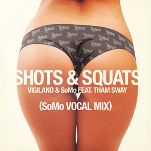 Vigiland Feat. SoMo & Tham Sway - Shots & Squats (Somo Vocal Mix) Ringtone