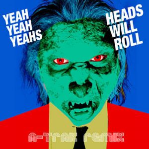 Yeah Yeah Yeahs - Heads Will Roll (Pump It Up Edit;A-Trak Remix) Ringtone