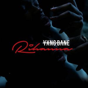 Yxng Bane - Rihanna Ringtone