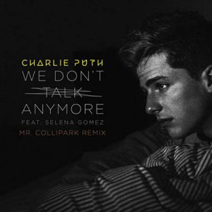 Charlie Puth Feat. Selena Gomez - We Don’t Talk Anymore (Mr. Collipark Remix) Ringtone
