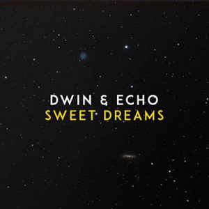 Dwin & Echo - Sweet Dreams Ringtone