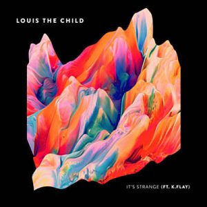 Louis The Child Feat. K.Flay - It’s Strange Ringtone