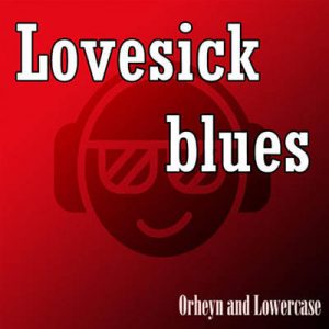 Lowercase & Orheyn - Lovesick Blues Ringtone