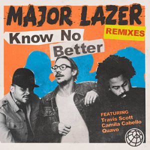 Major Lazer Feat. Travis Scott & Camila Cabello & Quavo - Know No Better (Bad Bunny Remix) Ringtone