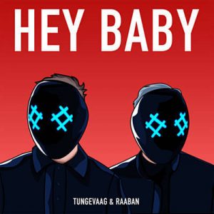 Tungevaag & Raaban - Hey Baby Ringtone