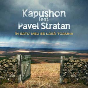 Kapushon Feat. Pavel Stratan - In Satul Meu Se Lasa Toamna Ringtone
