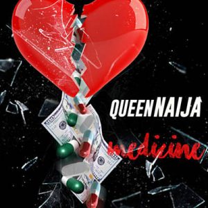 Queen Naija - Medicine Ringtone