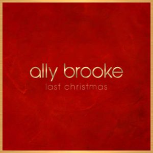 Ally Brooke - Last Christmas Ringtone