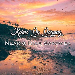 Near & Dian Sorowea - Karna Su Sayang Ringtone