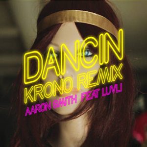 Aaron Smith Feat. Luvli - Dancin (Krono Remix) Ringtone
